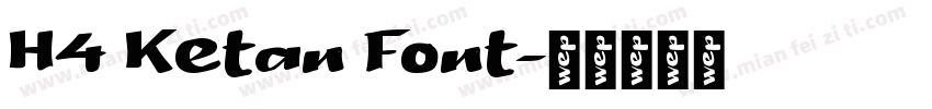 H4 Ketan Font字体转换
